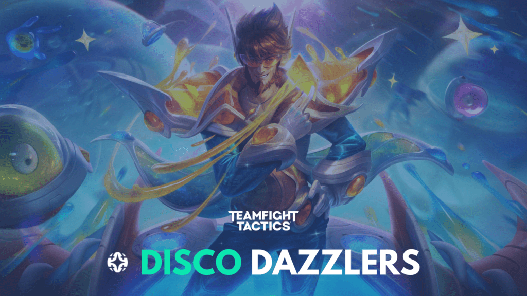 TFT Set 10 Disco Dazzler Team Comp Best Units Headliner Items