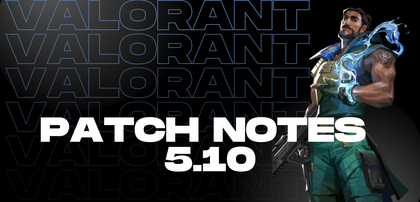 valorant 5.10 patch notes