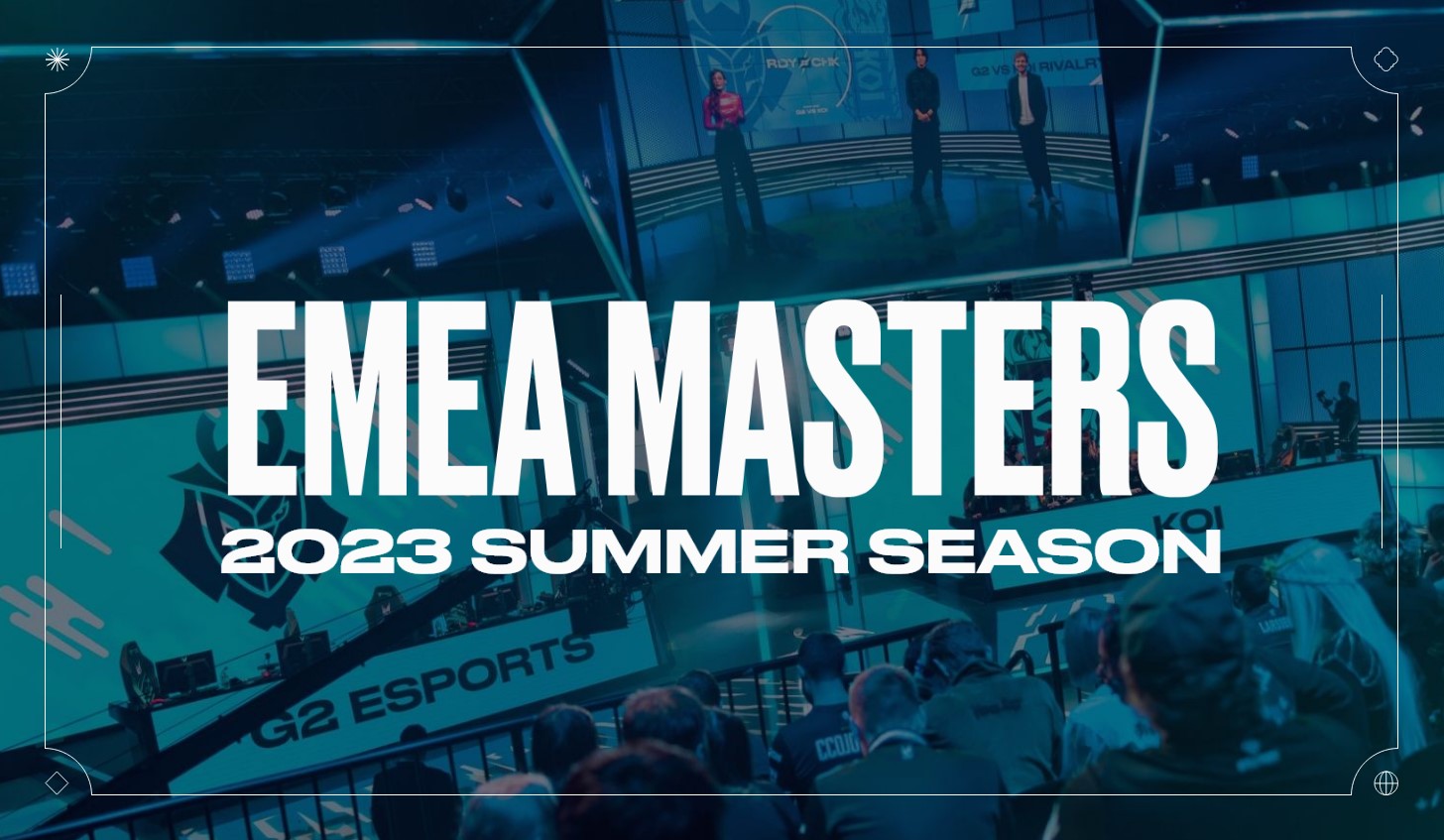 EMEA Masters Summer 2023 Finals