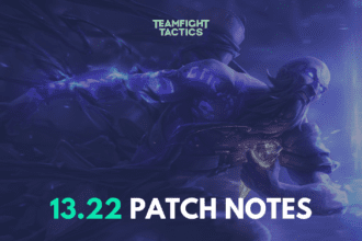 TFT Patch 13.22 Notes