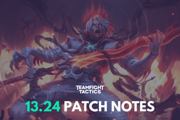 TFT 13.24 Patch Notes